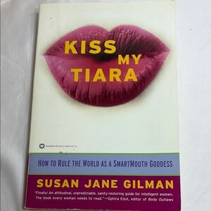Kiss My Tiara Book by Susan Jane Gilman